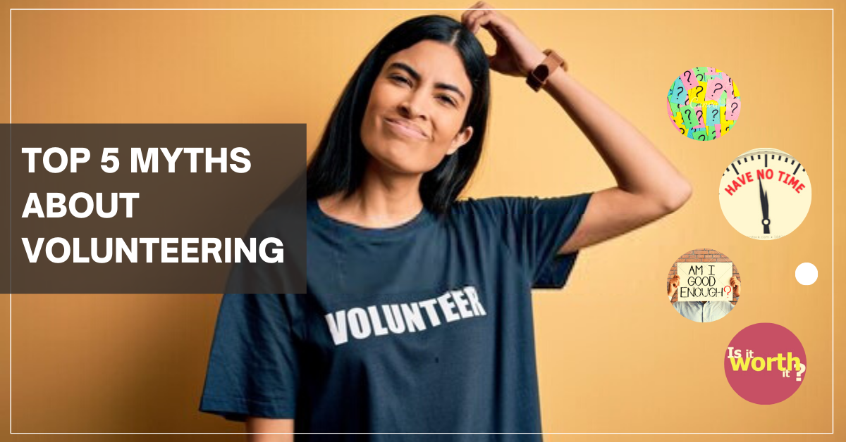 Top 5 Myths about Volunteering